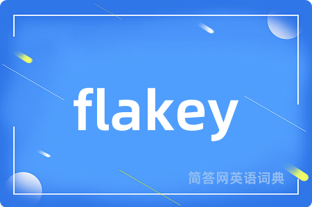 flakey