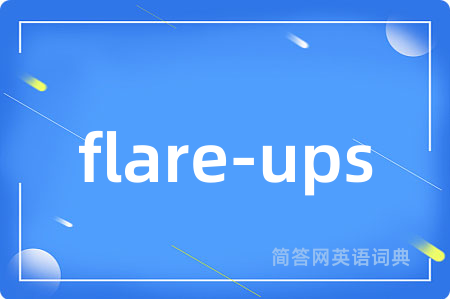 flare-ups