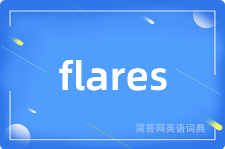 flares