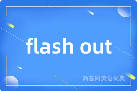 flash out