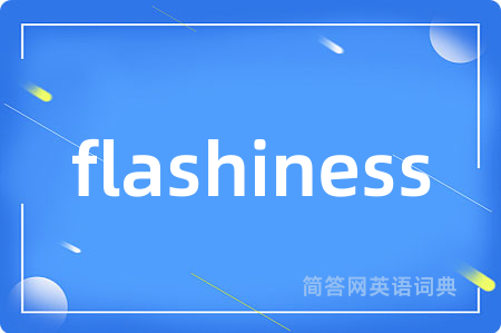 flashiness