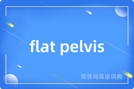 flat pelvis