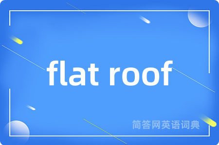 flat roof
