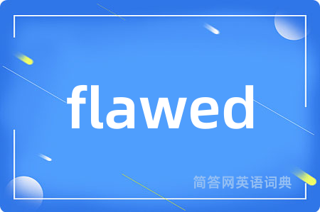 flawed