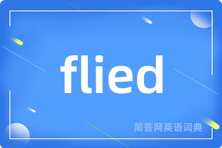 flied