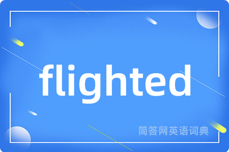 flighted