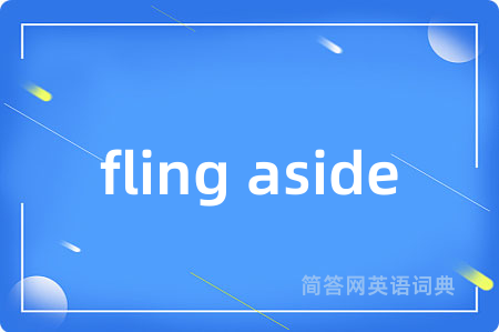 fling aside