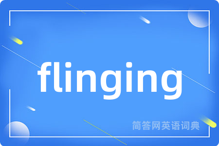 flinging