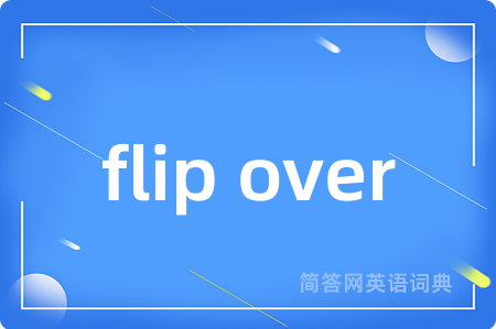 flip over