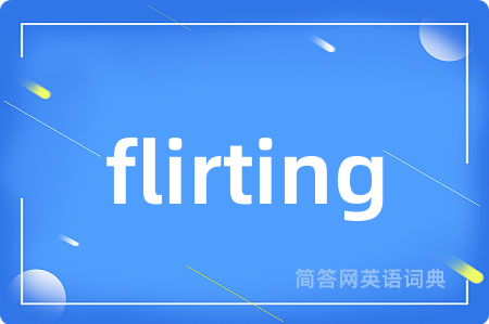 flirting