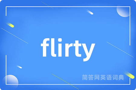 flirty