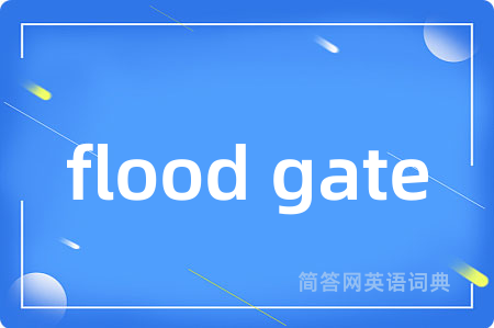 flood gate