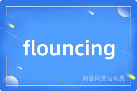flouncing