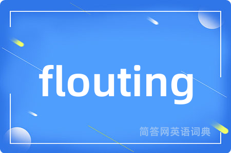 flouting