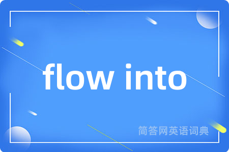 flow into