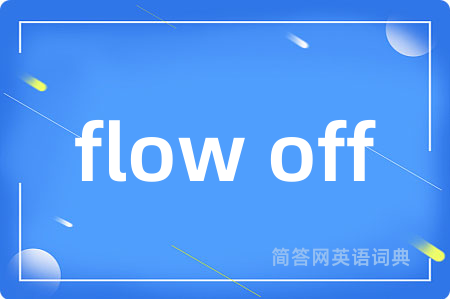 flow off