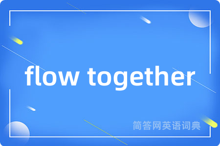 flow together
