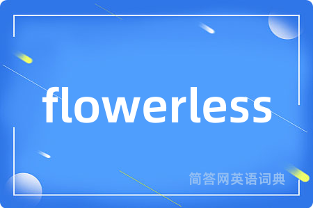 flowerless