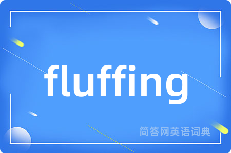 fluffing