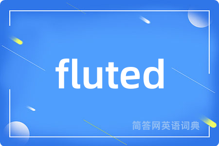fluted