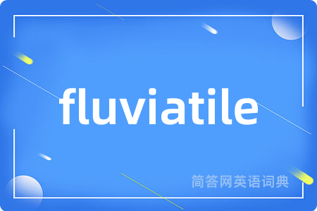 fluviatile