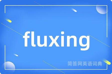 fluxing