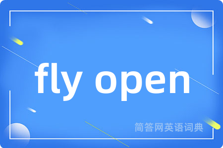 fly open