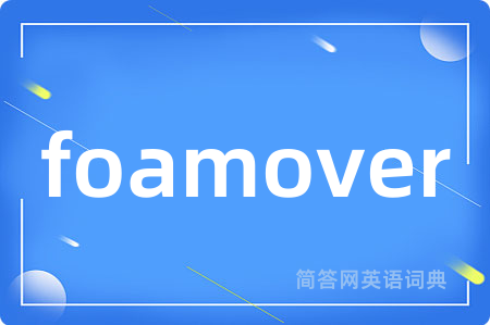foamover