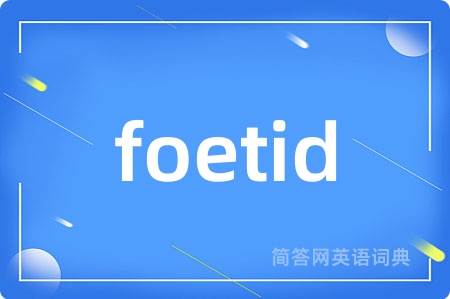 foetid