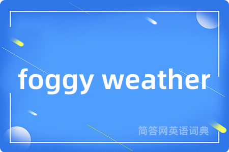 foggy weather