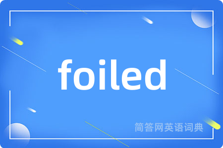 foiled