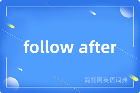 follow after