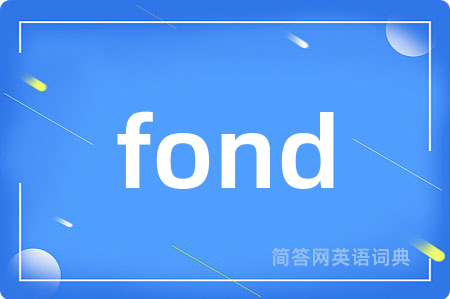 fond