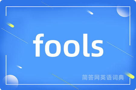 fools