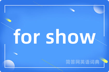 for show