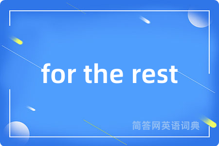 for the rest