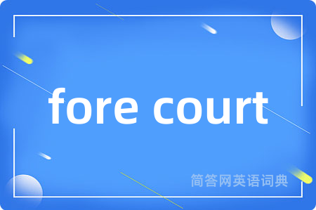 fore court