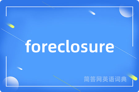 foreclosure