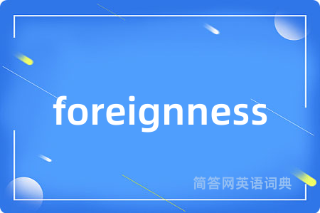 foreignness