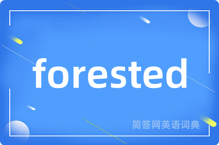 forested