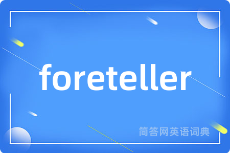foreteller