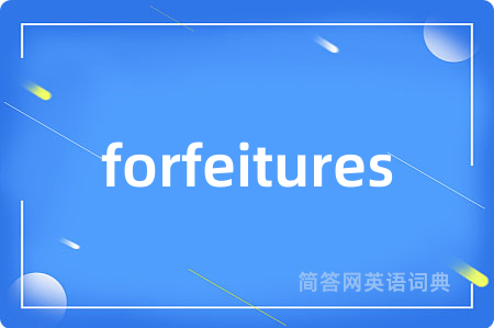 forfeitures