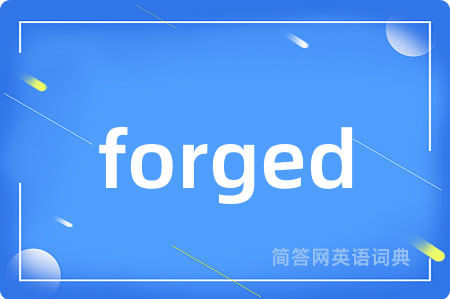 forged