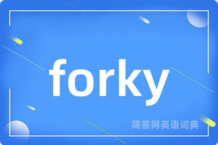 forky