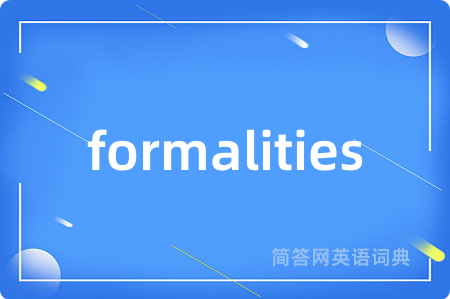 formalities