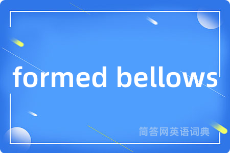 formed bellows