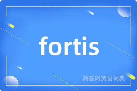 fortis