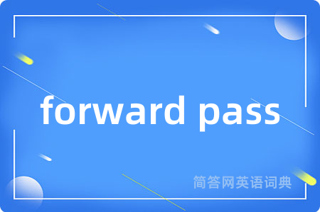 forward pass