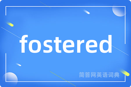 fostered