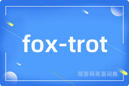 fox-trot